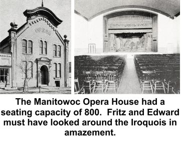 The Manitowoc Opera House was smaller and safer